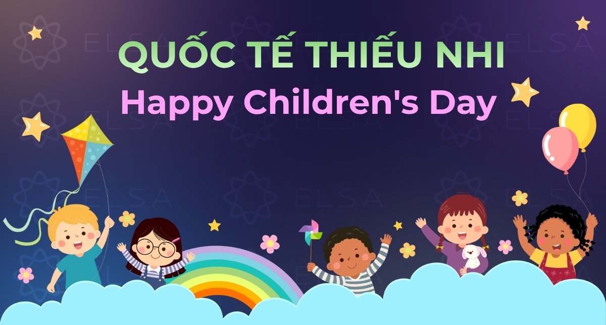 Quốc tế Thiếu nhi tiếng Anh là gì? Từ vựng và lời chúc ý nghĩa
