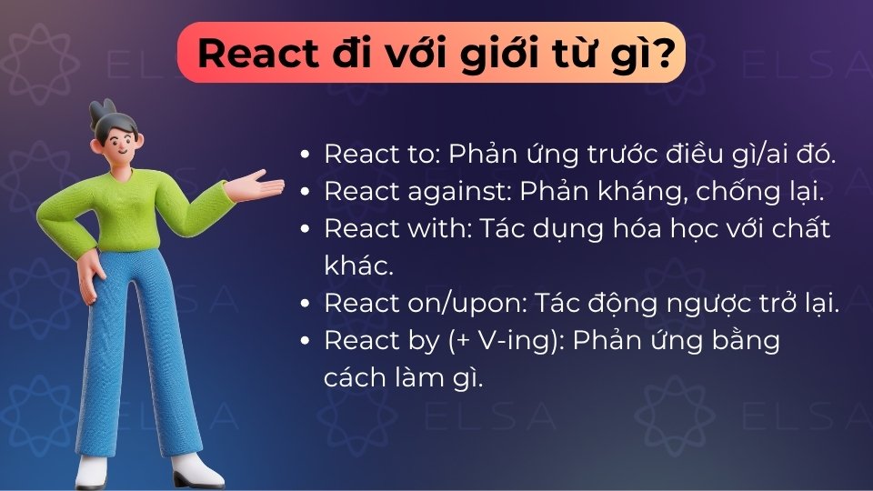 React thường đi với các giới từ to, against, with, on/upon và by