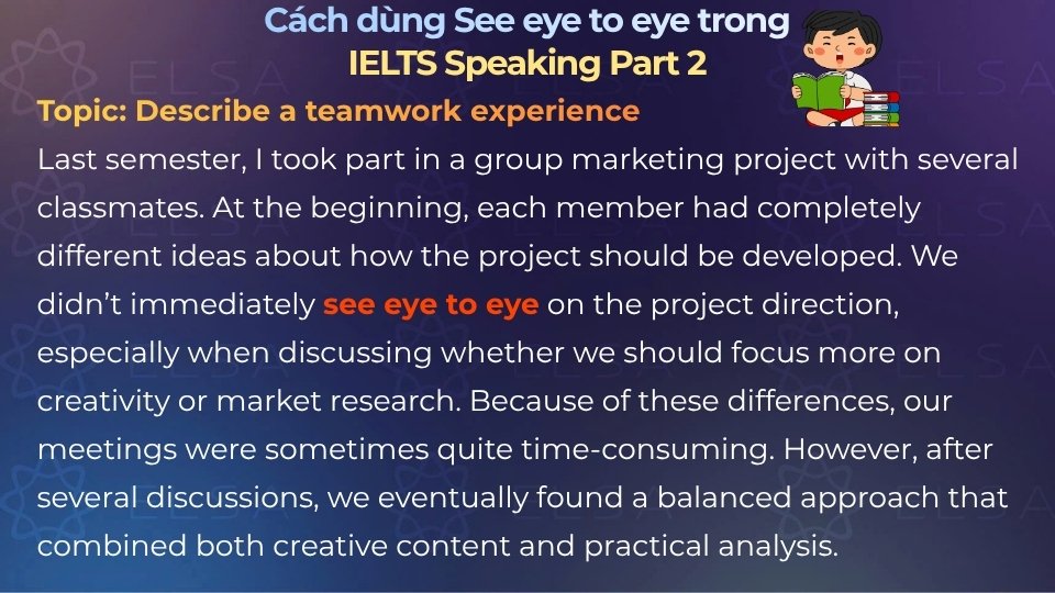Cách ứng dụng see eye to eye trong IELTS Speaking Part 2 Cách ứng dụng see eye to eye trong IELTS Speaking Part 2