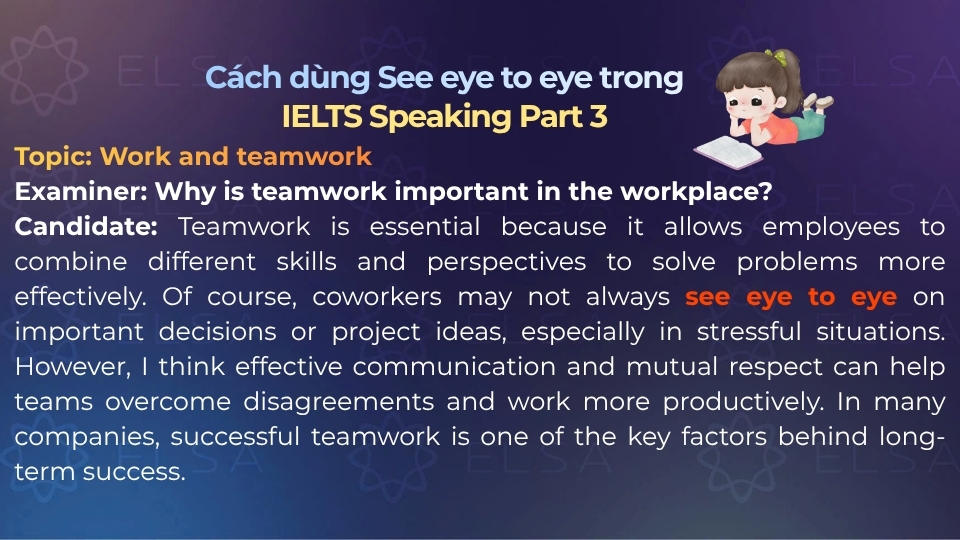 Cách ứng dụng see eye to eye trong IELTS Speaking Part 3 Cách ứng dụng see eye to eye trong IELTS Speaking Part 3