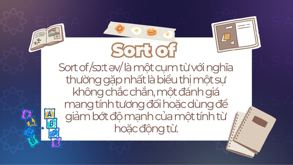 Sort of là gì? Sort of là gì?