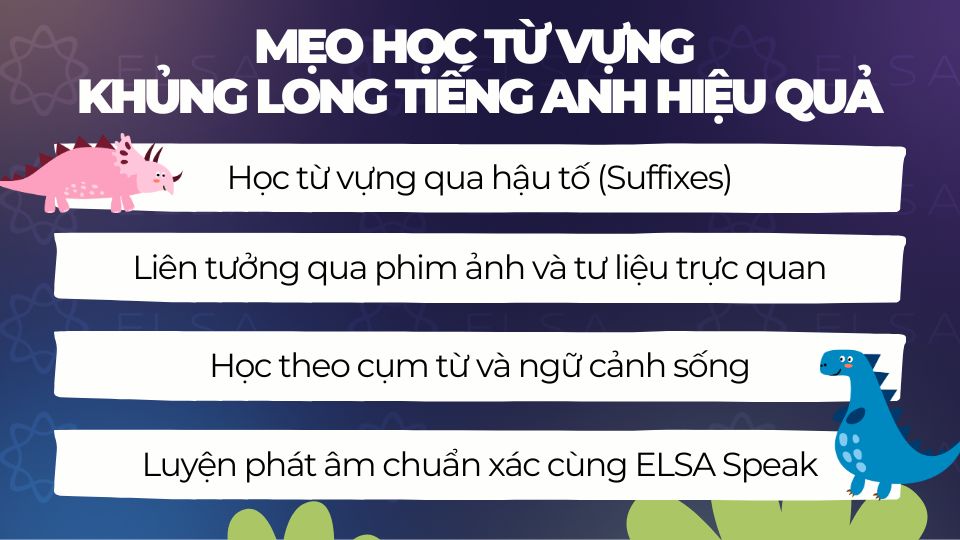 Mẹo học từ vựng khủng long tiếng Anh hiệu quả Mẹo học từ vựng khủng long tiếng Anh hiệu quả