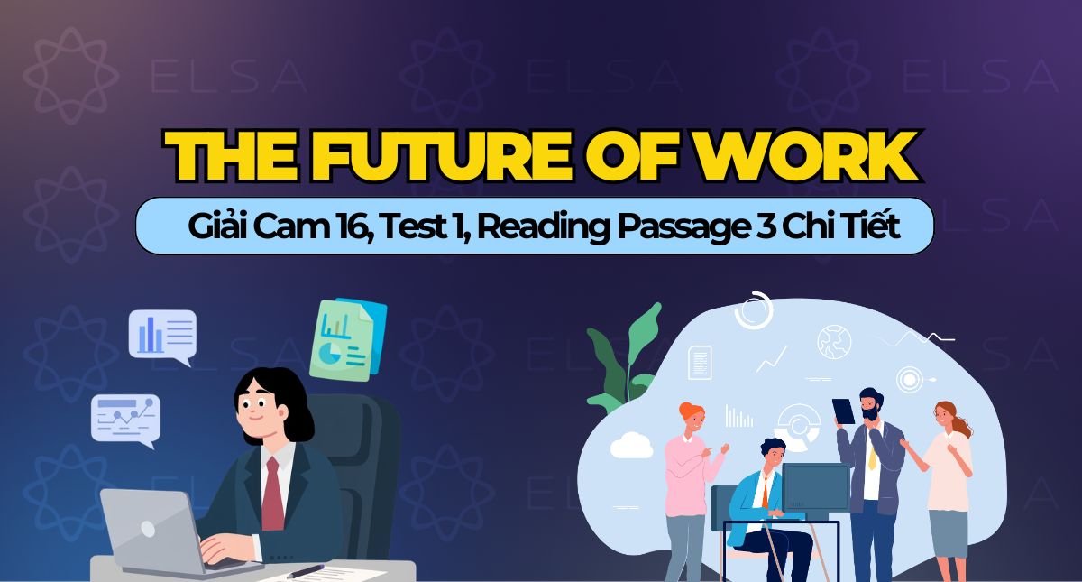 The Future Of Work: Giải Cam 16, Test 1, Reading Passage 3