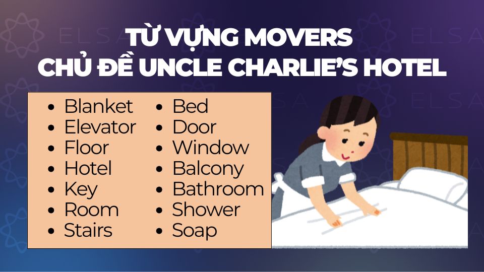 Từ vựng movers chủ đề Uncle Charlie’s hotel Từ vựng movers chủ đề Uncle Charlie’s hotel