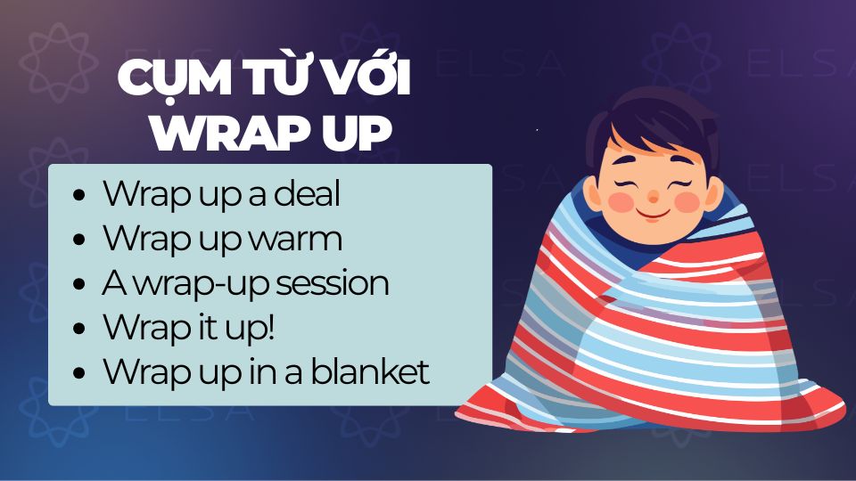 Một số cụm từ thông dụng với Wrap up