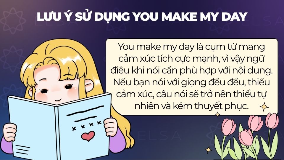 Lưu ý khi sử dụng You make my day trong giao tiếp Lưu ý khi sử dụng You make my day trong giao tiếp