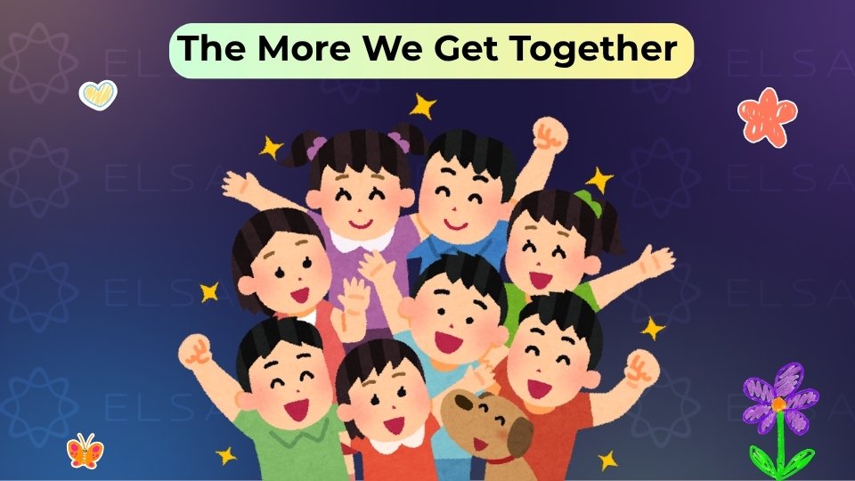 Bài hát giúp bé học về tình bạn, sự gắn kết và niềm vui khi cùng nhau sinh hoạt tập thể