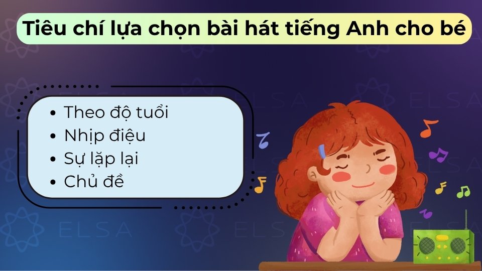 Chọn bài hát có giai điệu vui, ca từ đơn giản, chủ đề gần gũi để bé dễ hát và ghi nhớ