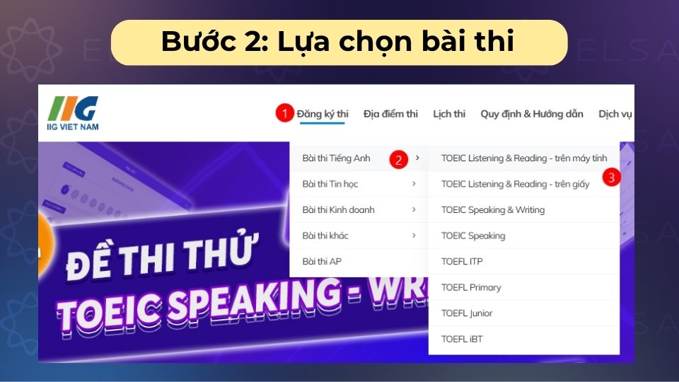Chọn Đăng ký thi trên giao diện, sau đó nhấn chọn loại bài thi TOEIC mong muốn của bạn