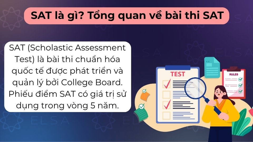 SAT là bài thi chuẩn hóa quốc tế đánh giá năng lực học thuật để xét tuyển vào đại học SAT là bài thi chuẩn hóa quốc tế đánh giá năng lực học thuật để xét tuyển vào đại học