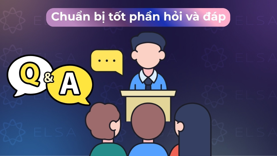 Chuẩn bị tốt phần hỏi và đáp giúp bạn dự đoán câu hỏi và tự tin ứng biến để giữ vững phong độ Chuẩn bị tốt phần hỏi và đáp giúp bạn dự đoán câu hỏi và tự tin ứng biến để giữ vững phong độ