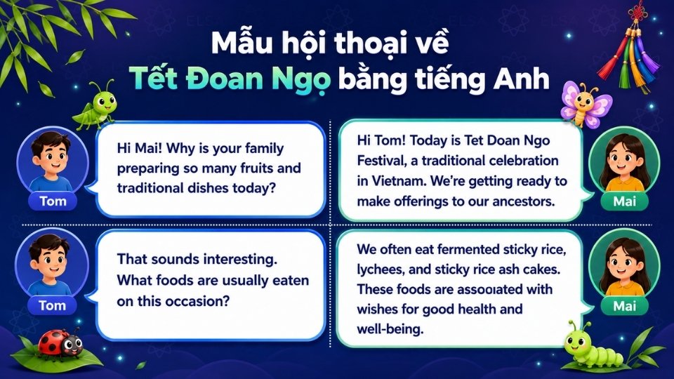 Đoạn hội thoại mẫu về Tết Đoan Ngọ bằng tiếng Anh Đoạn hội thoại mẫu về Tết Đoan Ngọ bằng tiếng Anh