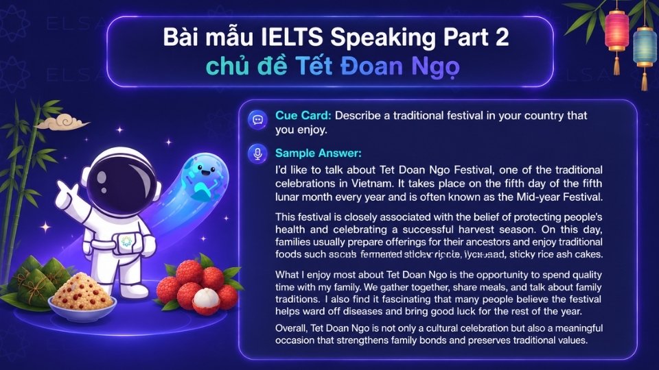 Bài mẫu IELTS Speaking Part 2 chủ đề Tết Đoan Ngọ Bài mẫu IELTS Speaking Part 2 chủ đề Tết Đoan Ngọ