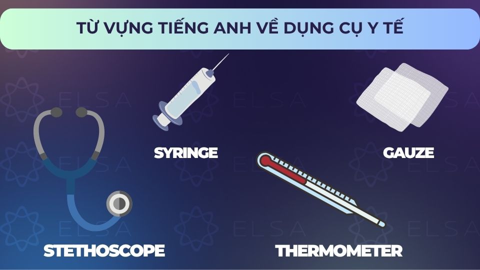 Một số từ vựng tiếng Anh về dụng cụ y tế