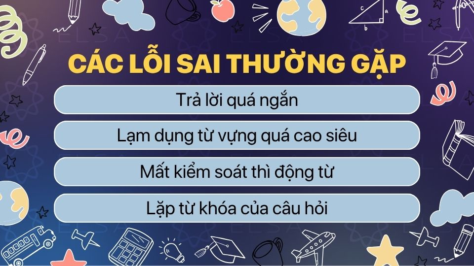 Các lỗi sai thường gặp trong IELTS Speaking part 1 Các lỗi sai thường gặp trong IELTS Speaking part 1