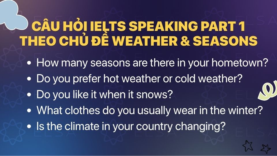 Câu hỏi mẫu chủ đề Weather & Seasons Câu hỏi mẫu chủ đề Weather & Seasons