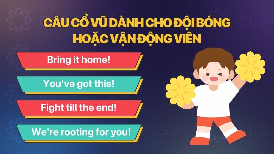 Những câu cổ vũ dành cho đội bóng hoặc vận động viên Những câu cổ vũ dành cho đội bóng hoặc vận động viên