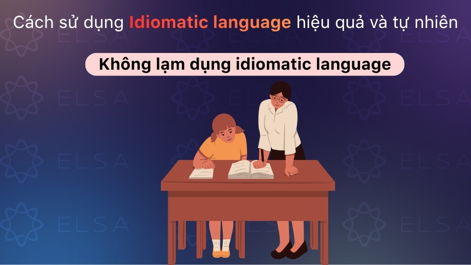 Tránh lạm dụng thành ngữ để giữ mạch văn rõ ràng và tránh mắc lỗi dùng từ Tránh lạm dụng thành ngữ để giữ mạch văn rõ ràng và tránh mắc lỗi dùng từ