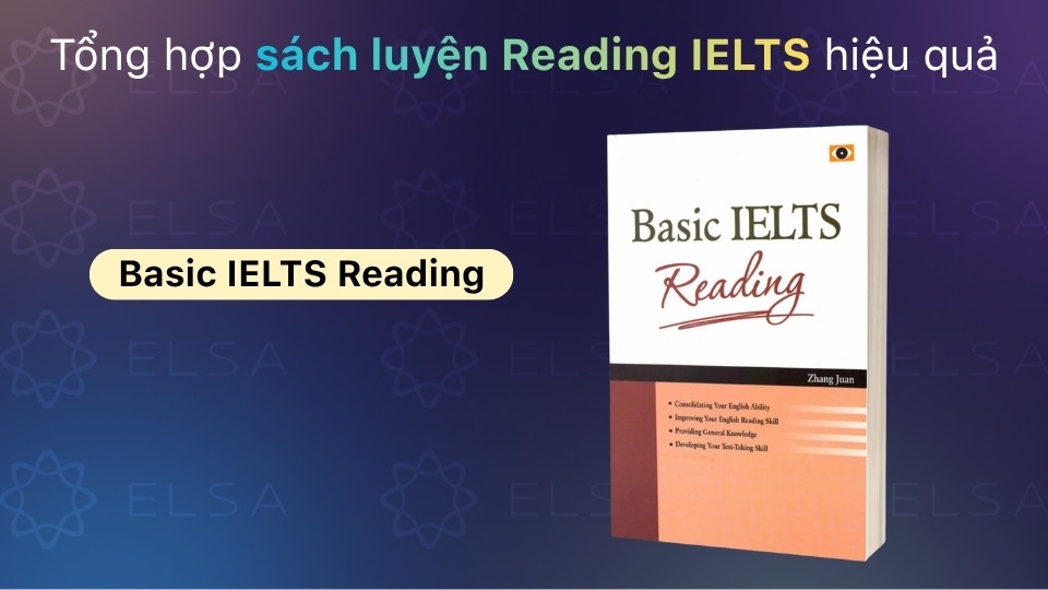 Basic IELTS Reading cung cấp chiến lược cơ bản và bài tập tăng dần cho người mới bắt đầu