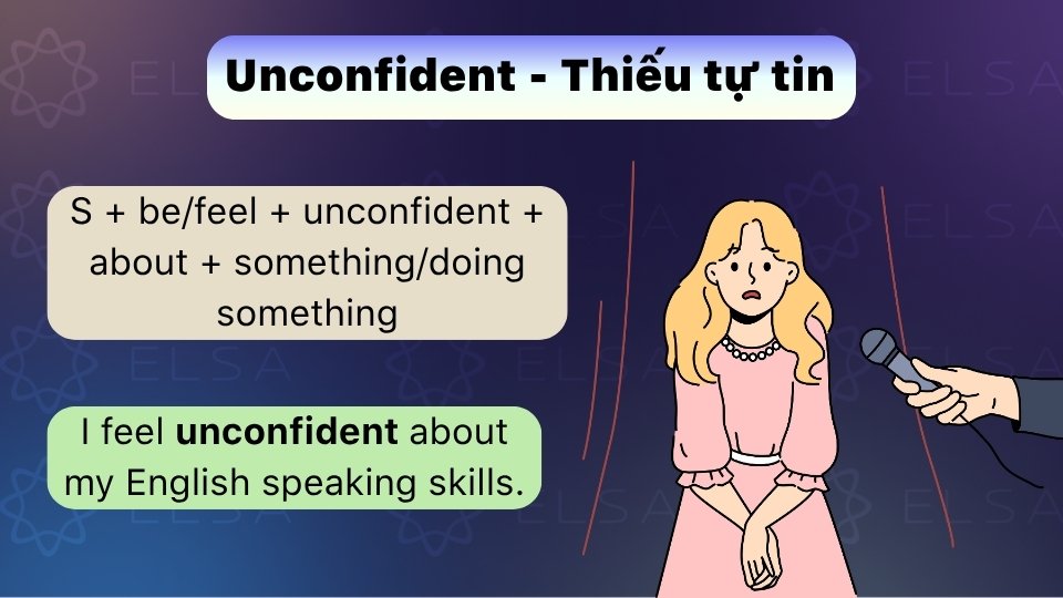 Cách dùng cấu trúc Unconfident trong tiếng Anh để chỉ sự thiếu tự tin