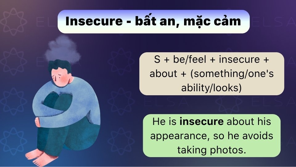 Cách dùng cấu trúc Insecure trong tiếng Anh để chỉ sự mặc cảm