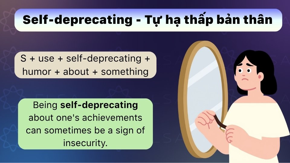 Cách dùng cấu trúc Self-deprecating trong tiếng Anh để chỉ sự tự hạ thấp bản thân