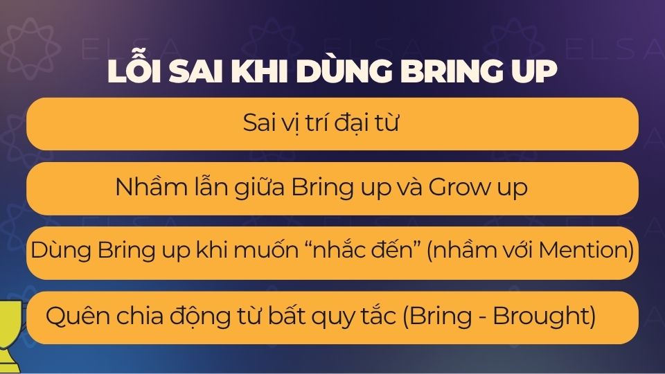 Những lỗi sai thường gặp khi dùng Bring up