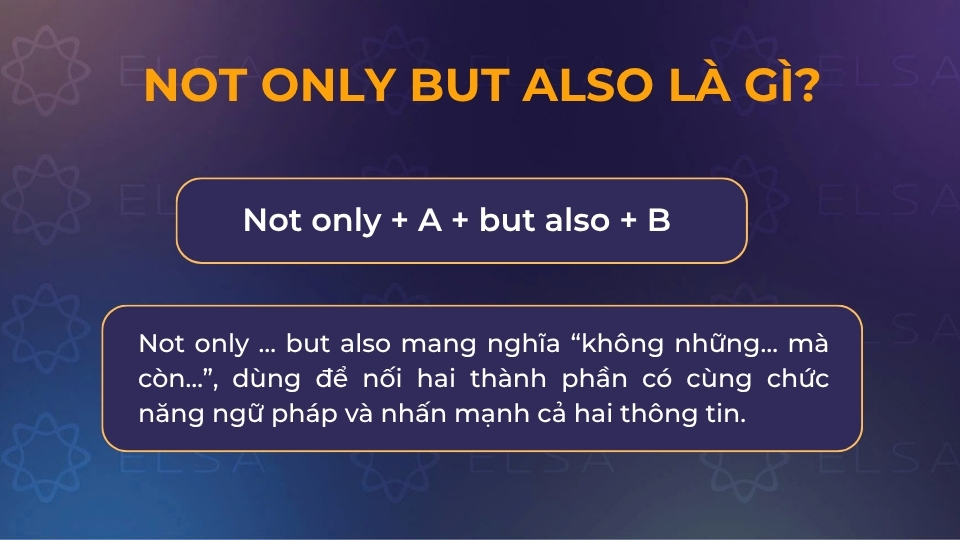 Not only but also nghĩa là không những... mà còn