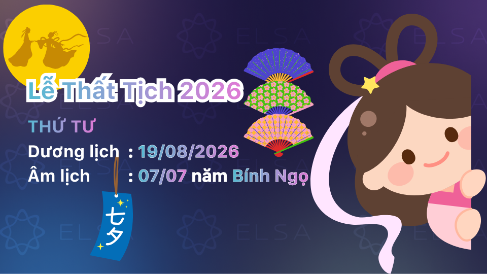 Lễ Thất Tịch 2026 rơi vào ngày 19/08/2026 dương lịch Lễ Thất Tịch 2026 rơi vào ngày 19/08/2026 dương lịch