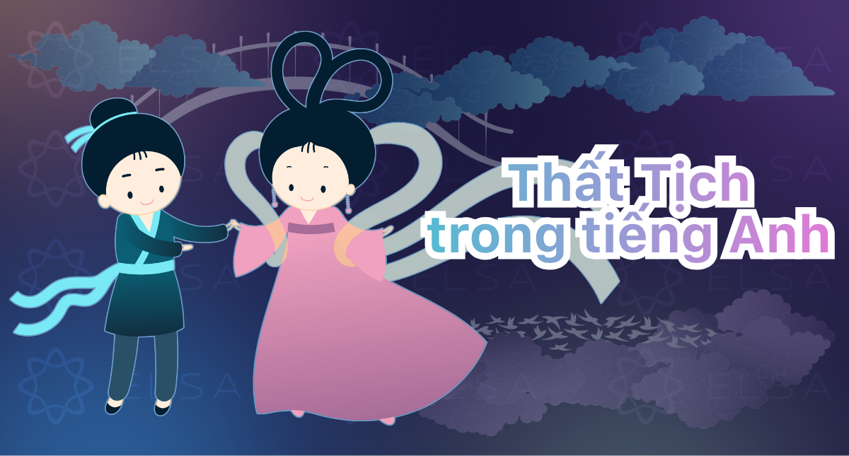 Thất Tịch trong tiếng Anh là gì? Từ vựng và lời chúc ý nghĩa