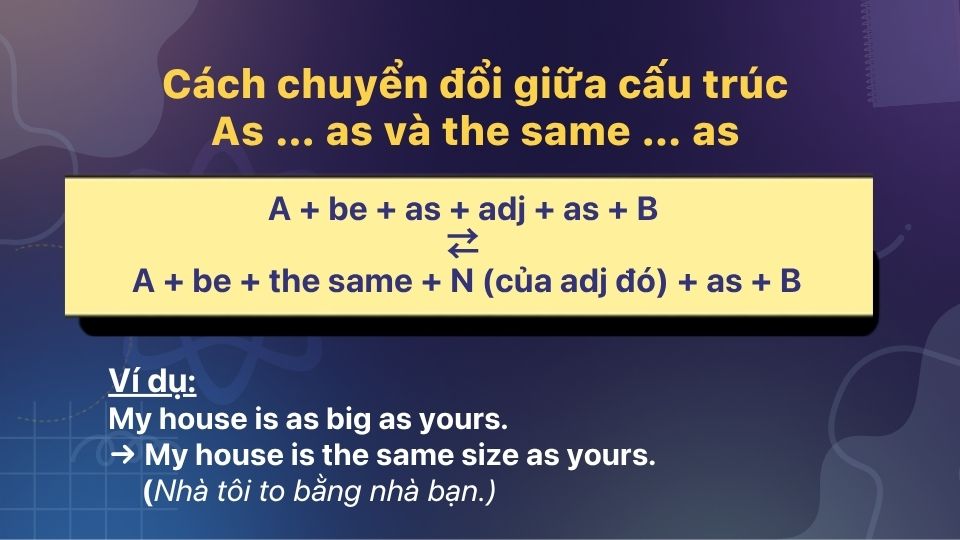 Cách chuyển đổi giữa cấu trúc As...as và the same...as trong tiếng Anh