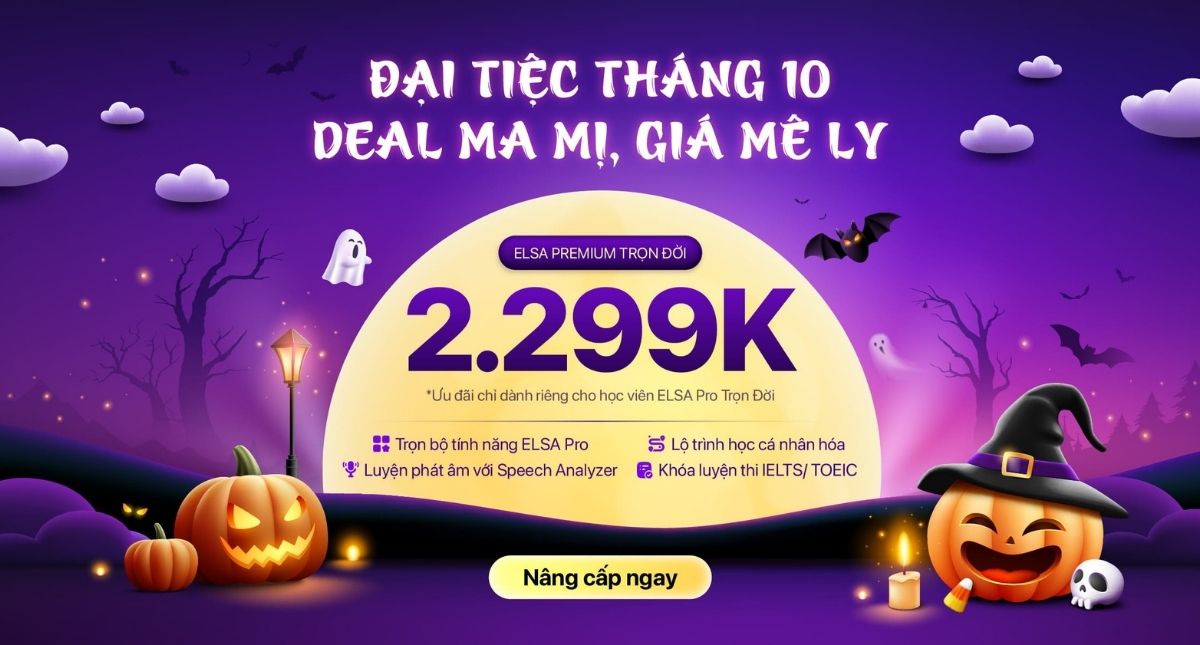 Duy nhất hôm nay: Đặc quyền nâng cấp ELSA Premium Trọn Đời chỉ 2.299K