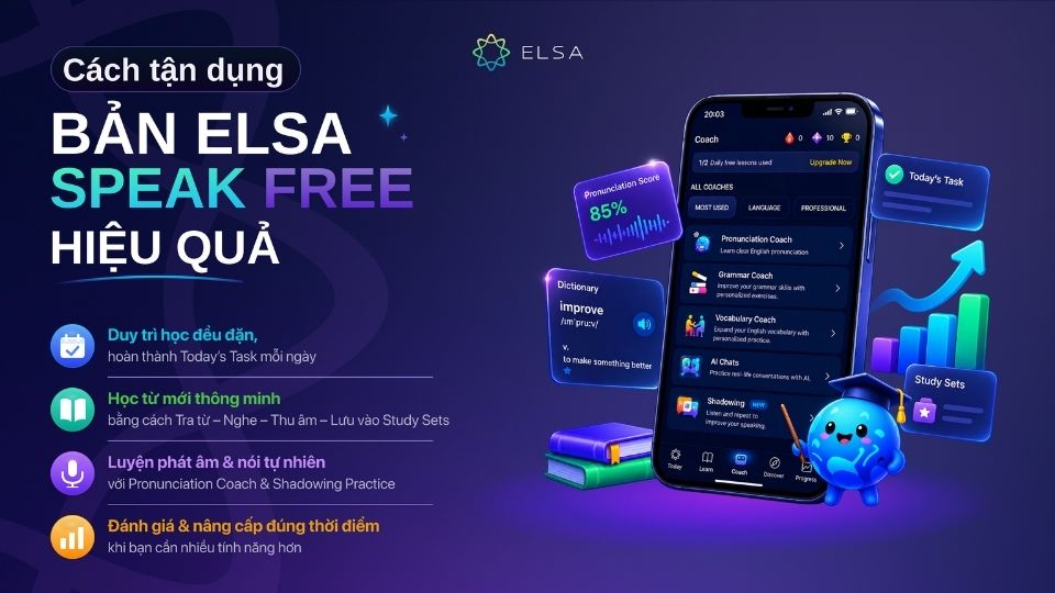Một số mẹo nhỏ giúp bạn tận dụng được bản ELSA Speak Free hiệu quả