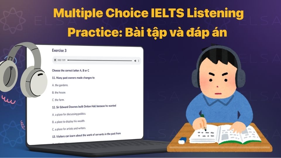 Multiple Choice IELTS Listening Practice: Bài tập và đáp án