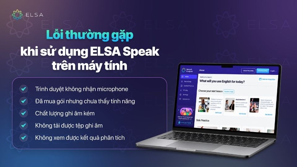 Một số lỗi thường gặp khi sử dụng ELSA Speak trên máy tính Một số lỗi thường gặp khi sử dụng ELSA Speak trên máy tính