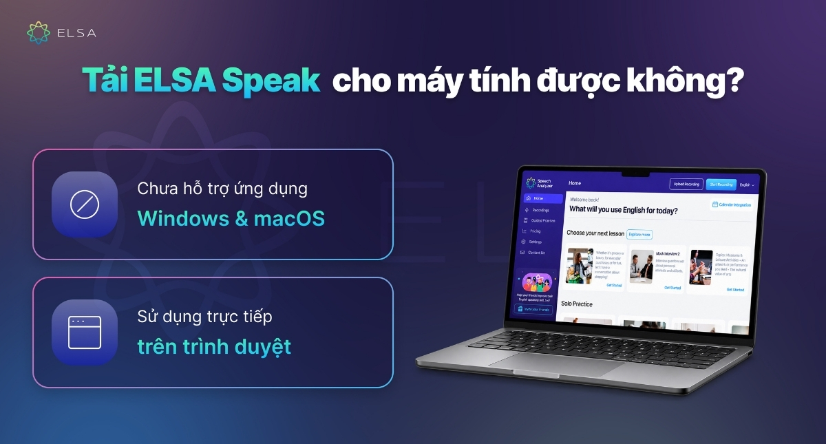 Tải ELSA Speak cho máy tính được không? Cách dùng trên PC, laptop